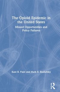 bokomslag The Opioid Epidemic in the United States