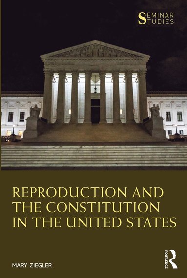 bokomslag Reproduction and the Constitution in the United States