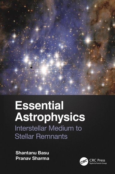 Shantanu Basu, Pranav Sharma - Essential Astrophysics, Häftad