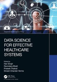bokomslag Data Science for Effective Healthcare Systems
