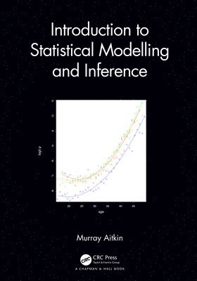 Murray Aitkin, Australia) Aitkin, Murray (University of Melbourne - Introduction to Statistical Modelling and Inference, Inbunden