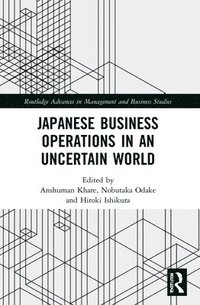 bokomslag Japanese Business Operations in an Uncertain World