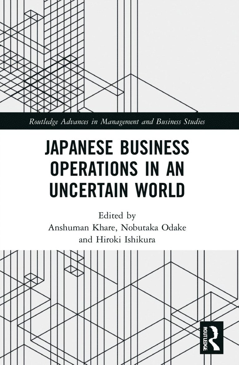 Japanese Business Operations in an Uncertain World 1