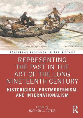 Representing the Past in the Art of the Long Nineteenth Century 1