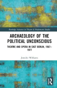 bokomslag Archaeology of the Political Unconscious