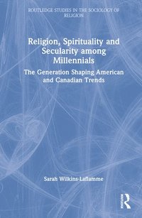 bokomslag Religion, Spirituality and Secularity among Millennials