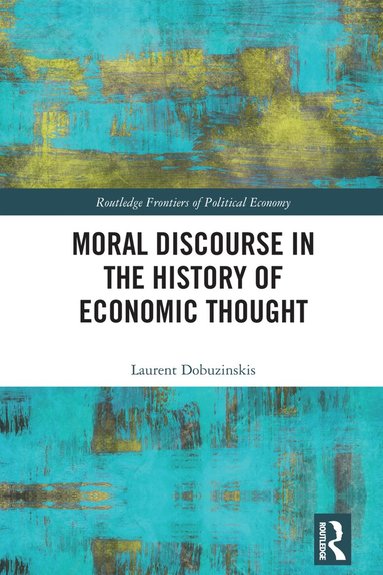 bokomslag Moral Discourse in the History of Economic Thought