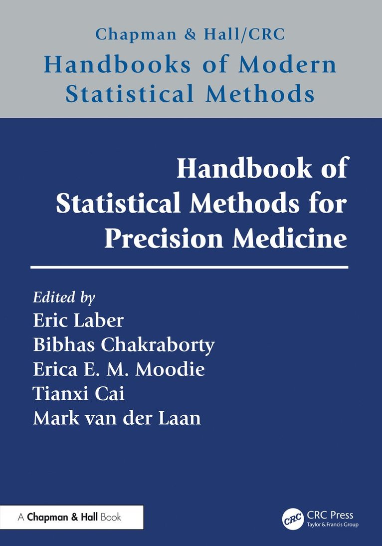 Eric Laber, Bibhas Chakraborty, Erica E. M. Moodie, Tianxi Cai, Mark van der Laan, USA) Laber, Eric (North Carolina State University, Raleigh - Handbook of Statistical Methods for Precision Medicine, Inbunden
