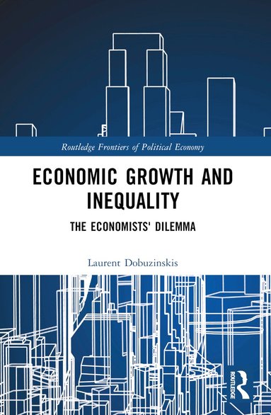 Laurent Dobuzinskis - Economic Growth and Inequality, Häftad