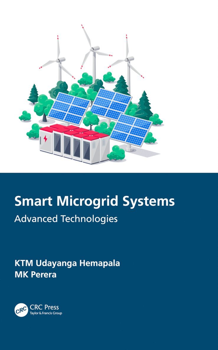 KTM Udayanga Hemapala, MK Perera, Sri Lanka) Hemapala, KTM Udayanga (University of Moratuwa, Sri Lanka) Perera, MK (University of Moratuwa, Ktm Udayanga Hemapala, Mk Perera - Smart Microgrid Systems, Inbunden