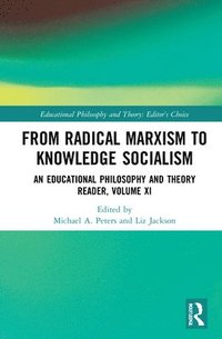 bokomslag From Radical Marxism to Knowledge Socialism