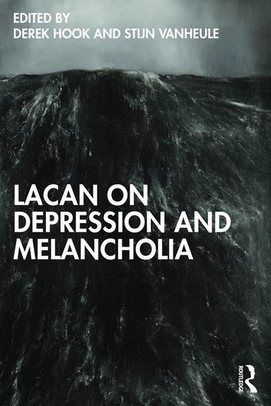 Derek Hook, Stijn Vanheule - Lacan on Depression and Melancholia, Häftad