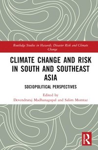 bokomslag Climate Change and Risk in South and Southeast Asia