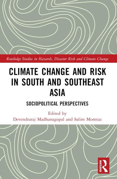 bokomslag Climate Change and Risk in South and Southeast Asia