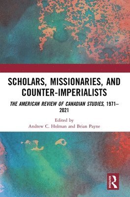 bokomslag Scholars, Missionaries, and Counter-Imperialists