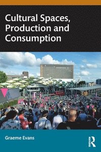 bokomslag Cultural Spaces, Production and Consumption