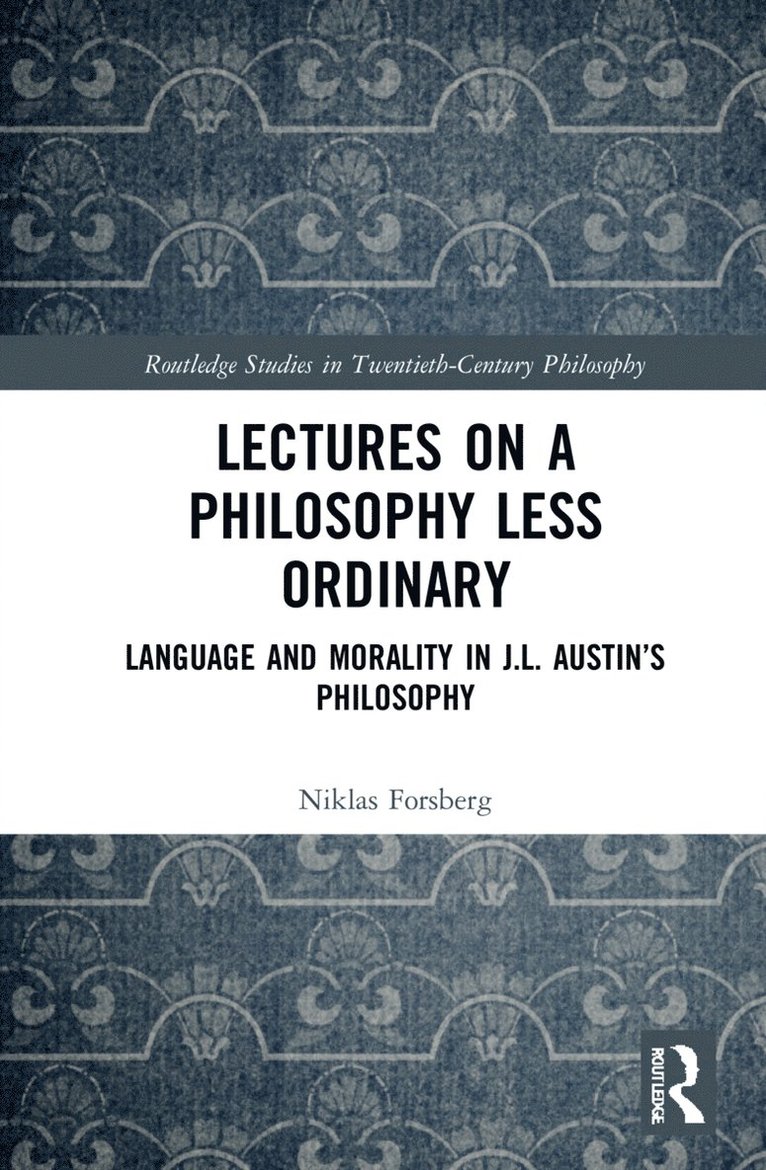 Niklas Forsberg, Czech Republic) Forsberg, Niklas (University of Pardubice - Lectures on a Philosophy Less Ordinary, Inbunden