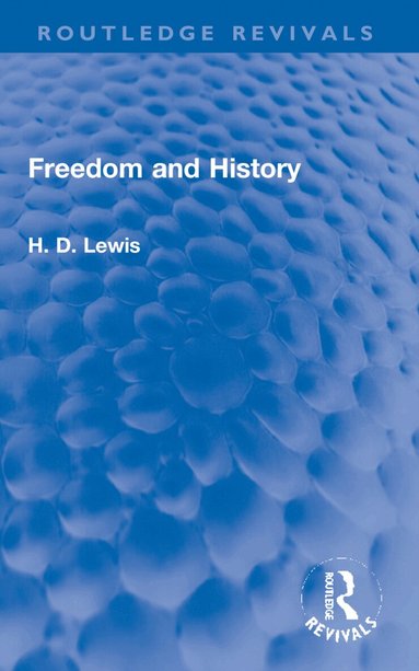 H. D. Lewis - Freedom and History, Häftad