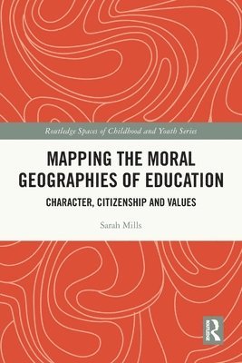 Mapping the Moral Geographies of Education 1