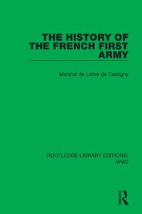 bokomslag The History of the French First Army