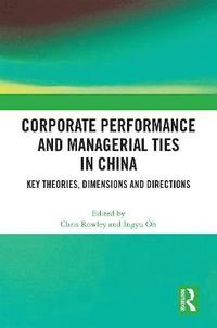 bokomslag Corporate Performance and Managerial Ties in China