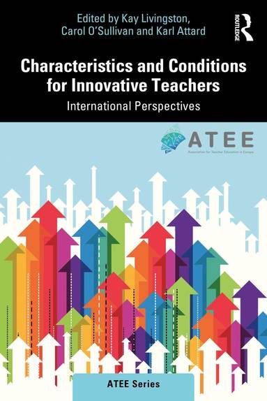 bokomslag Characteristics and Conditions for Innovative Teachers