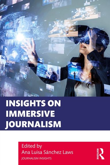 Ana Luisa Sanchez Laws - Insights on Immersive Journalism, Häftad