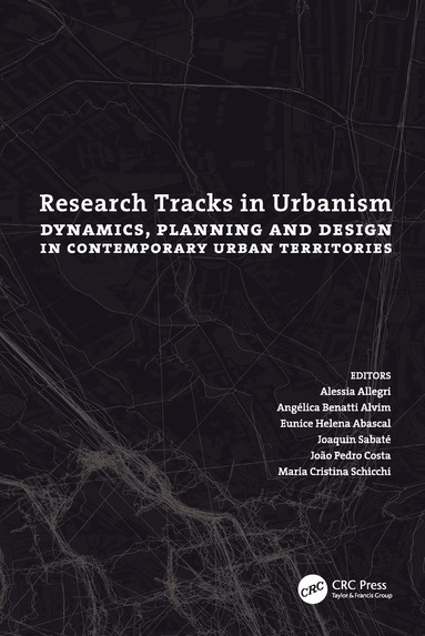 bokomslag Research Tracks in Urbanism: Dynamics, Planning and Design in Contemporary Urban Territories