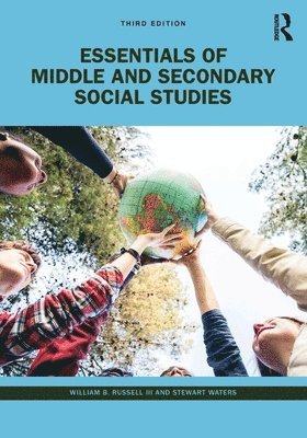 William B. Russell III, Stewart Waters, USA) Russell III, William B. (University of Central Florida, USA) Waters, Stewart (University of Tennessee, Knoxville, III Russell, William B., William B. Russell Iii - Essentials of Middle and Secondary Social Studies, Häftad