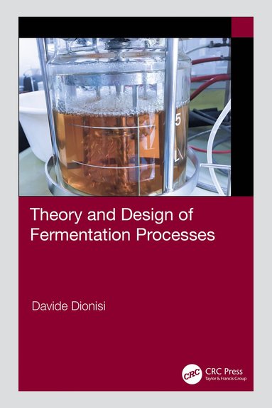 bokomslag Theory and Design of Fermentation Processes