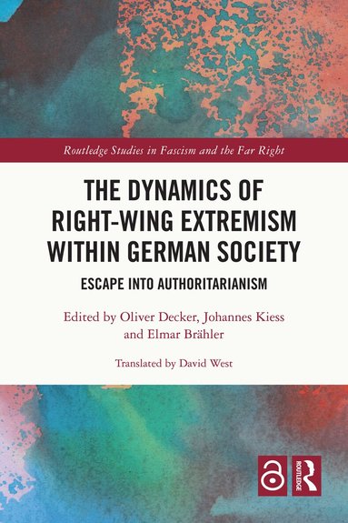 Oliver Decker, Johannes Kiess, Elmar Brähler - Dynamics of Right-Wing Extremism within German Society, Inbunden