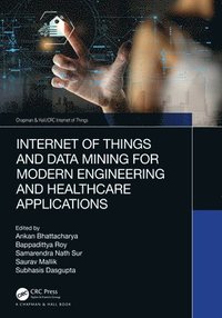 bokomslag Internet of Things and Data Mining for Modern Engineering and Healthcare Applications