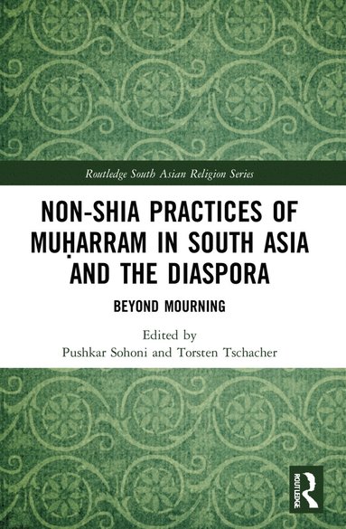 bokomslag Non-Shia Practices of Mu?arram in South Asia and the Diaspora