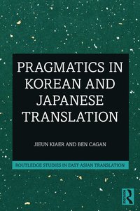 bokomslag Pragmatics in Korean and Japanese Translation