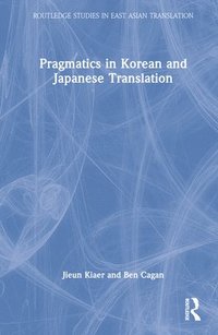 bokomslag Pragmatics in Korean and Japanese Translation