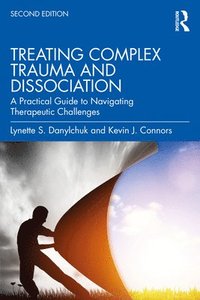 bokomslag Treating Complex Trauma and Dissociation