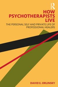 bokomslag How Psychotherapists Live