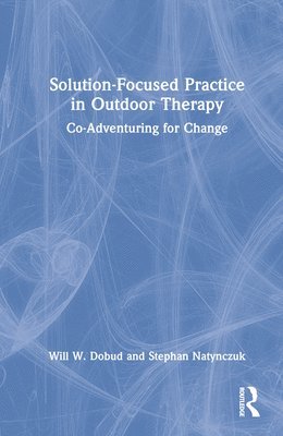 Solution-Focused Practice in Outdoor Therapy 1