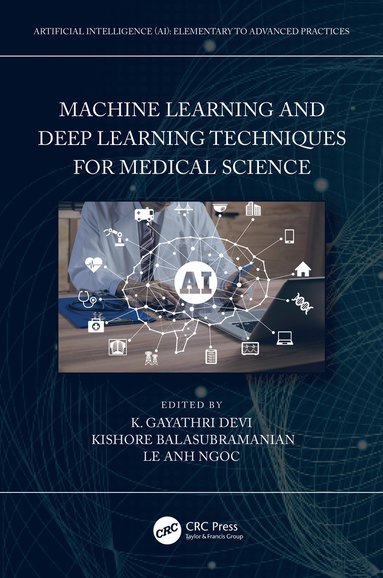 bokomslag Machine Learning and Deep Learning Techniques for Medical Science