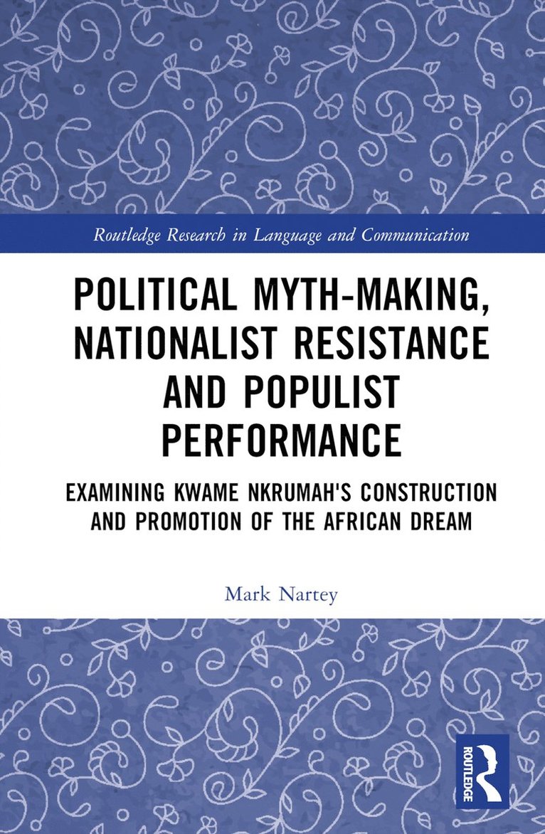 Political Myth-making, Nationalist Resistance and Populist Performance 1