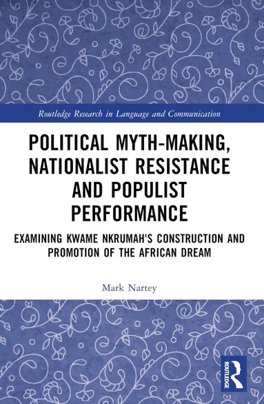 bokomslag Political Myth-making, Nationalist Resistance and Populist Performance