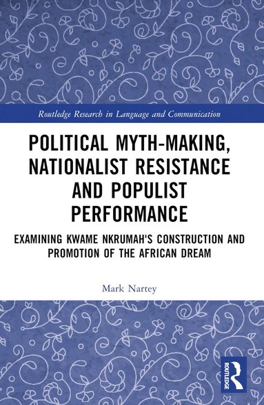 bokomslag Political Myth-Making, Nationalist Resistance and Populist Performance