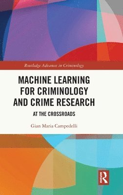 Machine Learning for Criminology and Crime Research 1