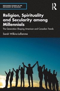 bokomslag Religion, Spirituality and Secularity among Millennials