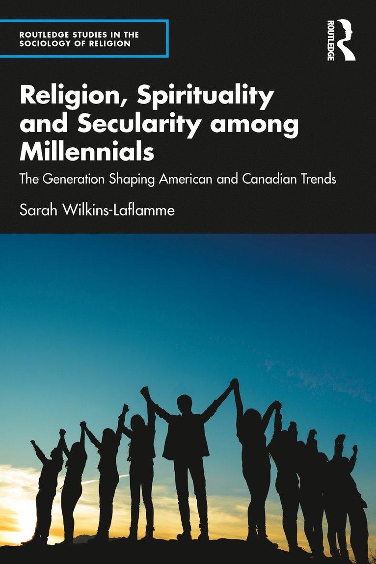 Religion, Spirituality and Secularity among Millennials 1