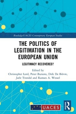 The Politics of Legitimation in the European Union 1