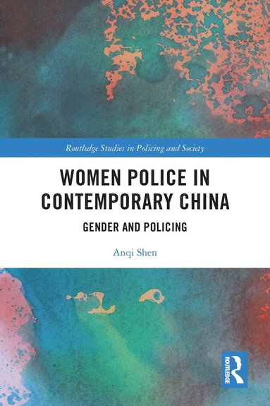 Anqi Shen - Women Police in Contemporary China, Häftad