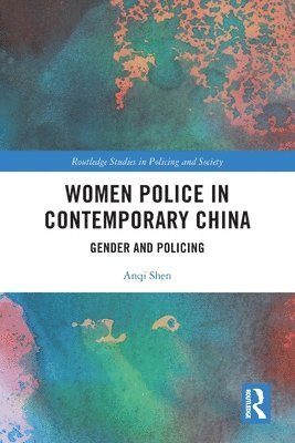 Anqi Shen - Women Police in Contemporary China, Häftad
