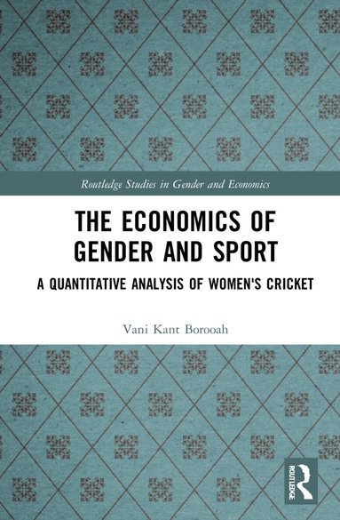 Vani Kant Borooah - Economics of Gender and Sport, Häftad