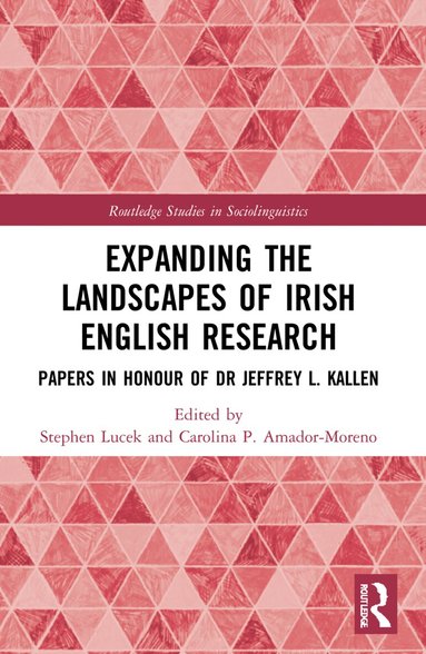 Stephen Lucek, Carolina P. Amador-Moreno - Expanding the Landscapes of Irish English Research, Häftad
